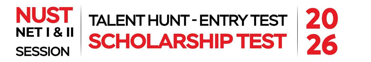 NUST NET I and II Session Talent Hunt Entry Test Scholarship Test 2026